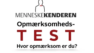 Opmærksomhedstest - hvor opmærksom er du?