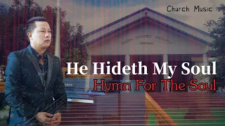 He hideth my soul | Hymn for the soul | Church music