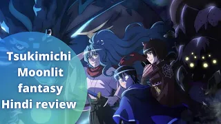 Tsukimichi moonlit fantasy Hindi review || Hindi review