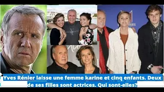 Yves Rénier: voici sa femme et ses cinq enfants. 2 de ses filles sont actrices.Qui sont-elles?