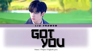 【TNT / 时代少年团 / 刘耀文】-《Got You》 ENG Sub 汉字/拼音/英语歌词 (Hanzi/Pinyin/English Lyric)