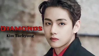 Kim Taehyung - Diamonds - [FMV]