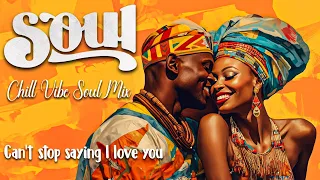Chill soul music | These songs playlist that is good mood - Relaxing soul rnb mix