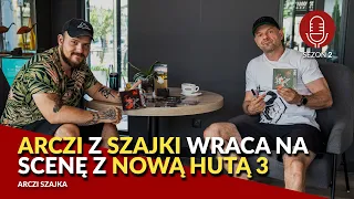 ARCZI SZAJKA - Po TRUDNYCH TRZECH LATACH wraca do ŻYWYCH | Arczi $zajka i NOWA HUTA 3 ?!