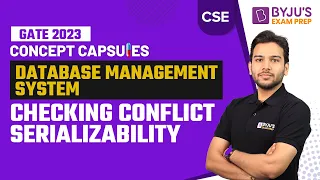 Checking Conflict Serializability in Database Management System (DBMS) For GATE CSE 2023 Exam