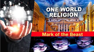 Episode 7 - One World Religion and The Mark of the Beast