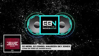 DJ Merk, DJ Combo, Maureen Sky Jones - Living On Video (El Damien Remix)