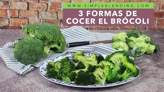 3 MÉTODOS PARA COCINAR EL BRÓCOLI EN SU PUNTO | Cómo cocer el brócoli en su punto