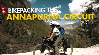 Cycling in NEPAL | Bikepacking the Annapurna Circuit Part 1