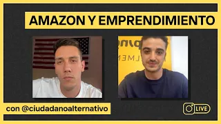 Amazon y emprendimiento - Directo con @ciudadanoalternativo