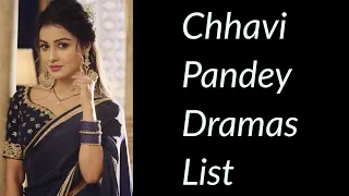 Chhavi Pandey Dramas List