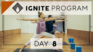 Day 8 Monday Practice | IGNITE 28 Day Yoga Program