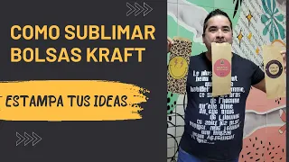 ✅SUBLIMACION DE PAPEL KRAFT TE BRINDAMOS TODOS LOS TIPS PARA SUBLIMAR TUS IDEAS!!!