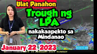 Weather Update: LPA, POSIBLENG PUMASOK NG PHILIPPINE AREA OF RESPONSIBILITY | JAN.22, 2023