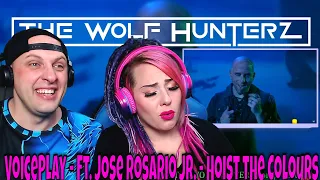 VoicePlay - Ft. Jose Rosario Jr. - Hoist the Colours (Acapella) THE WOLF HUNTERZ Reactions