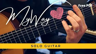 “My Way” (Frank Sinatra) arrangement for solo guitar everyone will LOVE!