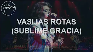 Vasijas Rotas (Sublime Gracia) (Broken Vessels (Amazing Grace)) - En Esto Creo - Hillsong Worship