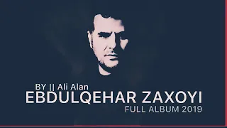 Ebdulqehar zaxoyi - Full album 2019