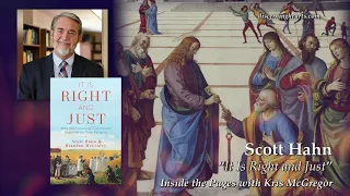 Dr. Scott Hahn – It Is Right And Just on Inside the Pages with Kris McGregor Podcast