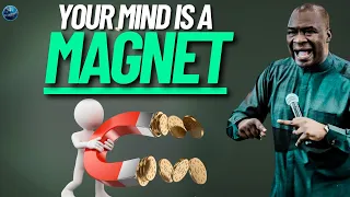 Your Mind is a Magnet: Attract Success by Repelling Negative Beliefs | Apostle Joshua Selman