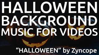 Halloween Background Music for Videos | Halloween by Zyncope