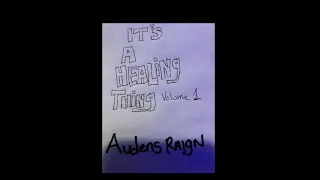 Audens Raign-it’s a healing thing volume one (complete recording)