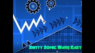 Shitty Sonic Wave Easy Verified(Medium Demon?)