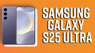 Samsung Galaxy S25 Ultra - Top MAJOR LEAKS 🔥🔥