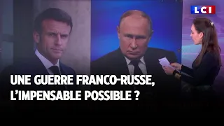 Une guerre franco-russe : l'impensable possible ?