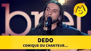 Dedo - "Comique ou Chanteur..."