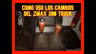 Como uso los cambios del ZMAX200 Truck