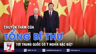 Chuyến thăm của Tổng Bí thư Nguyễn Phú Trọng tới Trung Quốc có ý nghĩa đặc biệt - VNEWS