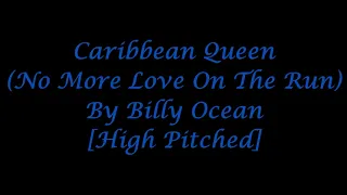 Caribbean Queen (No More Love On The Run) By Billy Ocean [High Pitched]