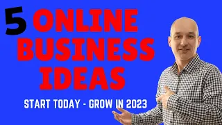 5 Simple Online Business Ideas You Can Start Today And Grow In 2023