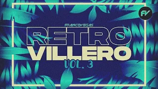 RETRO VILLERO 3   Remix Fiestero   Franco Vegas