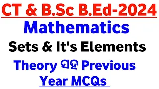 CT & BSC BED Entrance 2024 SETS and its elements THEORY With  MCQs 1 shot full coverage