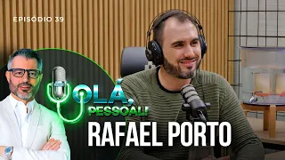 Rafael Porto – Construindo um Mundo Mais Verde  | Olá, Pessoal #39