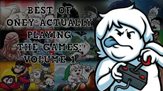 Best of Oney ACTUALLY Plays! [VOLUME 1] (Oneyplays compilation)