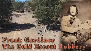 Frank Gardiner - The Gold Escort Robbery
