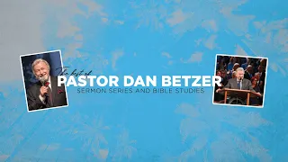 Reviving the First Love | Pastor Dan Betzer