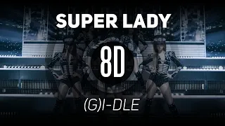 𝟴𝗗 𝗠𝗨𝗦𝗶𝗖 | Super Lady - (G)I-DLE | 𝑈𝑠𝑒 ℎ𝑒𝑎𝑑𝑝ℎ𝑜𝑛𝑒𝑠🎧