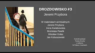 Jeremi Przybora oraz Kwiatkowska, Pawlik, Gołas, Kobuszewski (Drozdowisko #3)