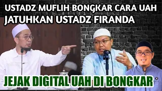 Ustadz Muflih Safitra Bongkar Cara UAH Menjatuhkan Ustadz Firanda