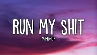 Mindflip - Run My Sh*t (Lyrics)  | 1 Hour Version - Today Top Hit