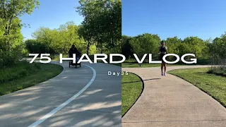 Push yourself even when you don’t feel up to the challenge | 75 hard day 35