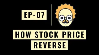 Stock Market Tutorial : How Stock Price Reverse | E07