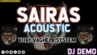 sairas acoustic 💥 VSR BRAND 😈 Vijay vaghela system 👹 Dj Demo 🎧#vsr