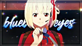 Chisato - Lycoris Recoil [Edit//AMV] - Blueberry Eyes