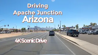 Driving Apache Junction Arizona- 4K -  Main Street to Superstition Mountains