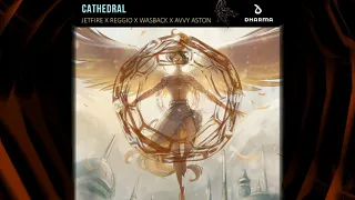 JETFIRE X WASBACK X REGGIO  - CATHEDRAL (AVVY ASTON REMIX & RWORK EDIT COMING SOON)